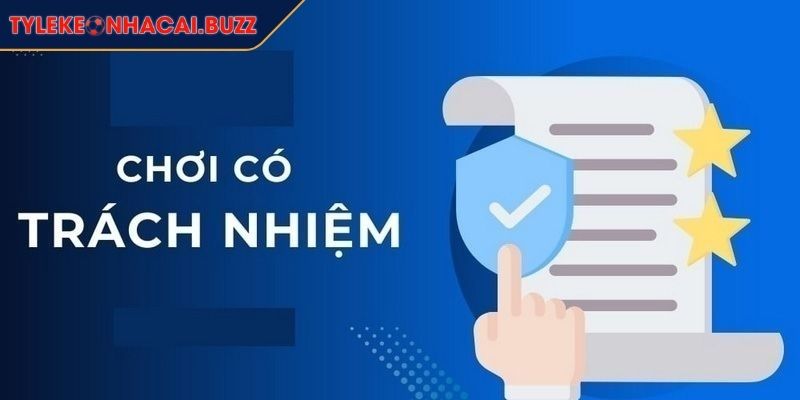 Chơi Có Trách Nhiệm TYLEKEONHACAI 1 Tổng quan về chơi có trách nhiệm TYLEKEONHACAI